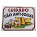 PLACA ADV. 35X25 ANTI SOCIAL CRUEL